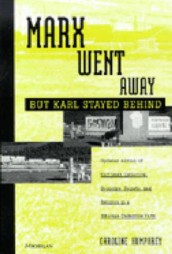 Marx Went Away--But Karl Stayed Behind