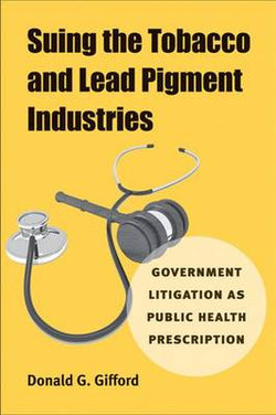 Suing the Tobacco and Lead Pigment Industries