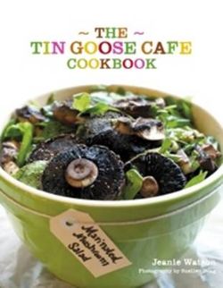 The Tin Goose Cafe Cookbook