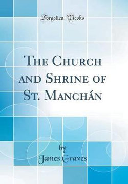 The Church and Shrine of St. Manch n (Classic Reprint)