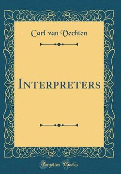 Interpreters (Classic Reprint)