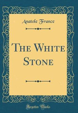 The White Stone (Classic Reprint)