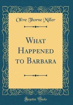 What Happened to Barbara (Classic Reprint)