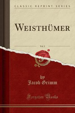 Weisthumer, Vol. 2 (Classic Reprint)
