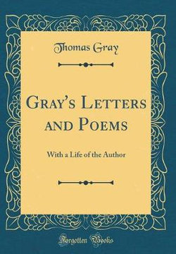 Gray's Letters and Poems