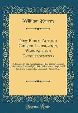 New Burial ACT and Church Legislation, Warnings and Encouragements