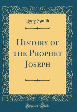 History of the Prophet Joseph (Classic Reprint)