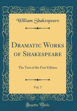 Dramatic Works of Shakespeare, Vol. 7