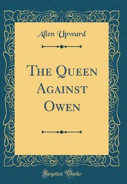 The Queen Against Owen (Classic Reprint)