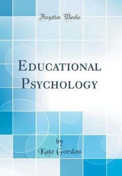 Educational Psychology (Classic Reprint)