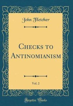 Checks to Antinomianism, Vol. 2 (Classic Reprint)