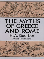 The Myths of Greece and Rome