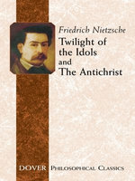 Twilight of the Idols and The Antichrist