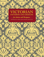Victorian Patterns and Designs for Artists and Designers