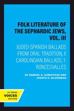 Folk Literature of the Sephardic Jews, Vol. III