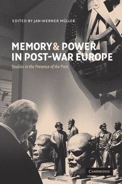 Memory and Power in Post-War Europe