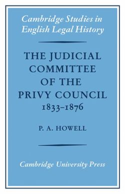 The Judicial Committee of the Privy Council 1833-1876