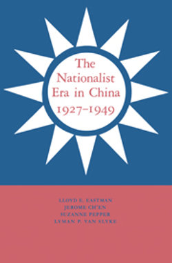 The Nationalist Era in China, 1927-1949