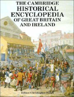 The Cambridge Historical Encyclopedia of Great Britain and Ireland