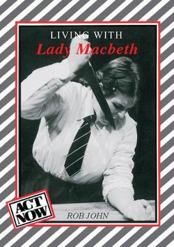 Living with Lady Macbeth Living with Lady Macbeth