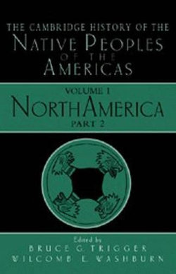 The Cambridge History of the Native Peoples of the Americas