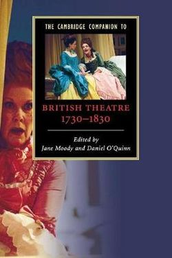 The Cambridge Companion to British Theatre, 1730-1830