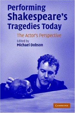 Performing Shakespeare's Tragedies Today