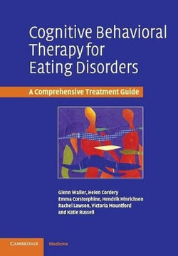 Cognitive Behavioral Therapy for Eating Disorders Cognitive Behavioral Therapy for Eating Disorders