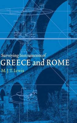 Surveying Instruments of Greece and Rome