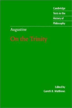 Augustine: On the Trinity Books 8-15