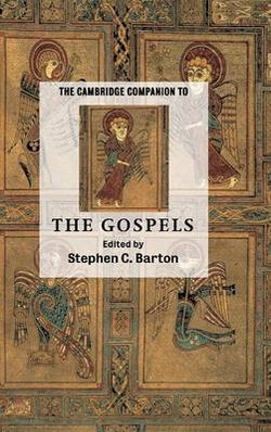 The Cambridge Companion to the Gospels