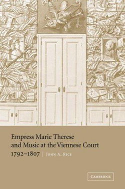 Empress Marie Therese and Music at the Viennese Court, 1792-1807
