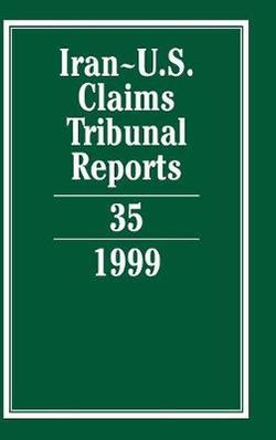 Iran-U.S. Claims Tribunal Reports: Volume 35
