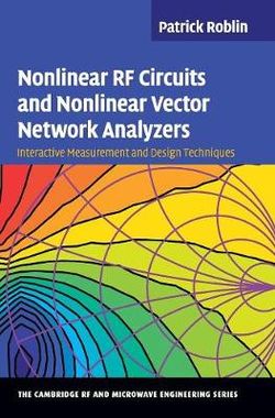 Nonlinear RF Circuits and Nonlinear Vector Network Analyzers