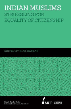 Indian Muslims: Struggling for Equality of Citizenship Indian Muslims: Struggling for Equality of Citizenship