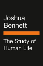 The Study of Human Life