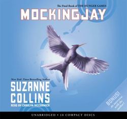 Mockingjay (the Final Book of the Hunger Games) - Audio Library Edition