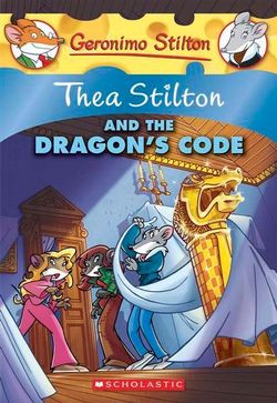 Thea Stilton: #1 Thea Stilton and the Dragon's Code