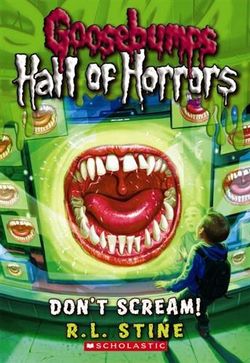 Goosebumps Hall of Horror: #5 Dont Scream