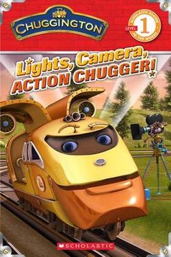 Chuggington: Lights, Camera, Action Chugger!