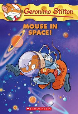 Geronimo Stilton: #52 Mouse in Space