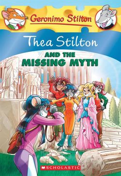 Thea Stilton: #20 Thea Stilton and the Missing Myth