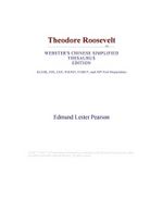 Theodore Roosevelt (Webster's Chinese Simplified Thesaurus Edition)