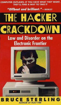 Hacker Crackdown: Law/Disorder