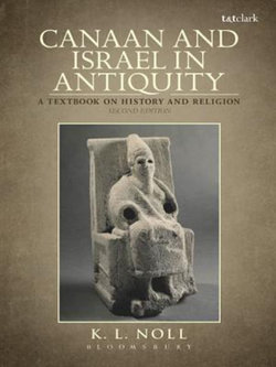 Canaan and Israel in Antiquity: A Textbook on History and Religion