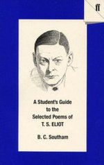 A Student's Guide to the Selected Poems of T. S. Eliot