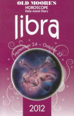 Old Moore's Horoscopes Libra 2012