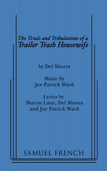 The Trials and Tribulations of a Trailer Trash Housewife