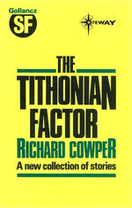 The Tithonian Factor