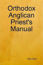 Orthodox Anglican Priest's Manual